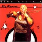 DINO DVORNIK - Big Mamma, 1999 (CD)